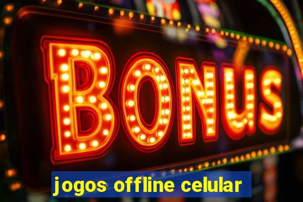 jogos offline celular