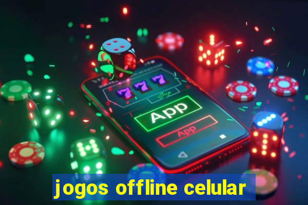 jogos offline celular