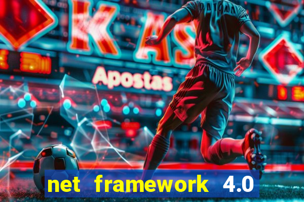 net framework 4.0 v 30319 windows 7 64 bit