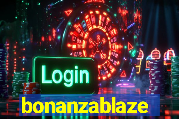 bonanzablaze