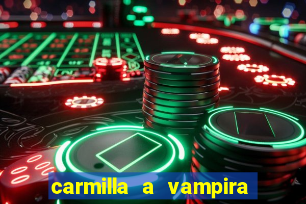 carmilla a vampira de karnstein pdf