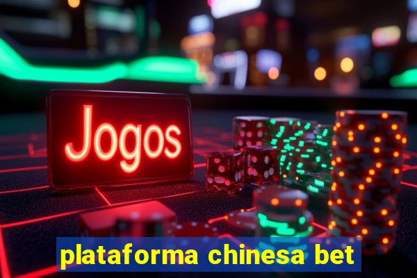 plataforma chinesa bet