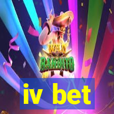 iv bet