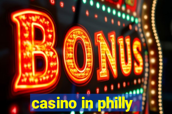 casino in philly