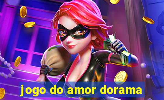 jogo do amor dorama