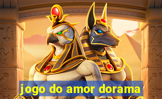 jogo do amor dorama