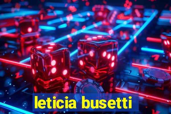 leticia busetti