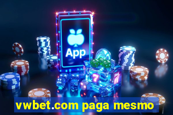 vwbet.com paga mesmo