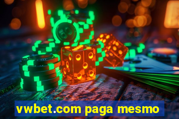 vwbet.com paga mesmo