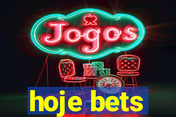 hoje bets