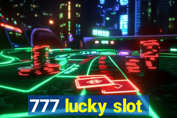 777 lucky slot