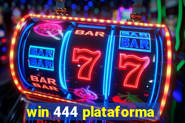 win 444 plataforma