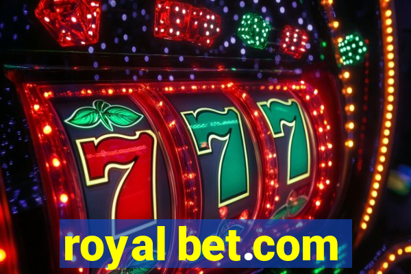 royal bet.com