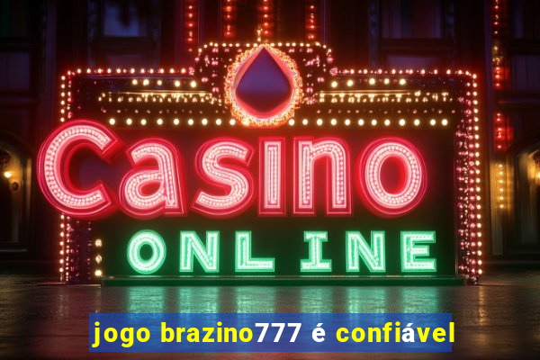 jogo brazino777 é confiável