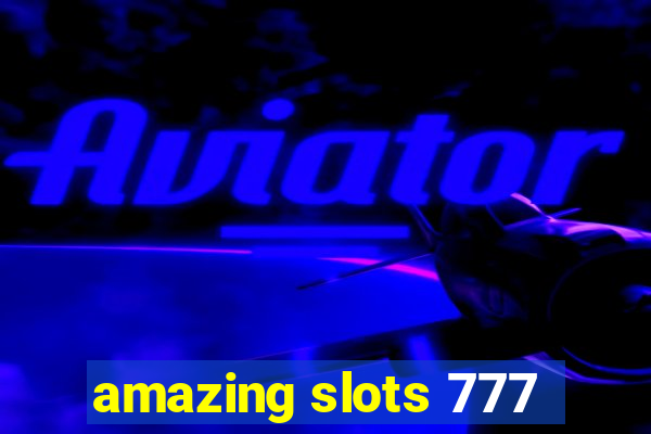 amazing slots 777