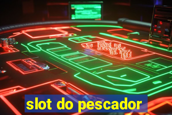 slot do pescador