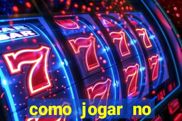 como jogar no tigre e ganhar