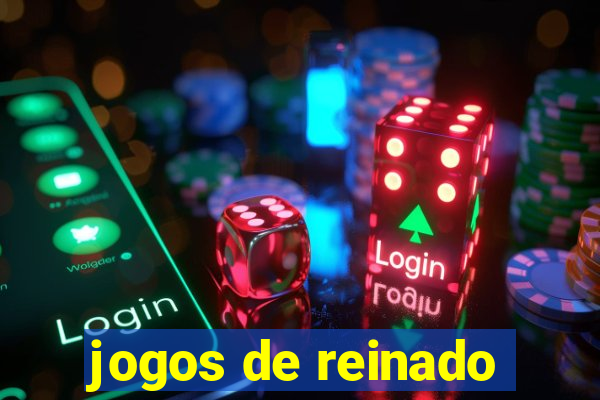 jogos de reinado