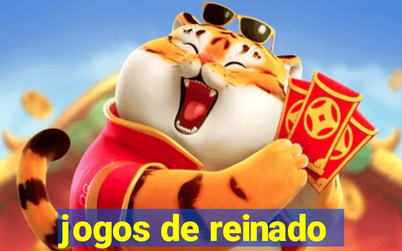 jogos de reinado