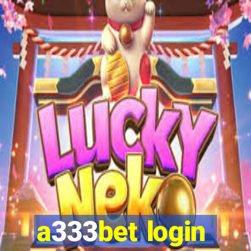 a333bet login