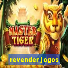 revender jogos