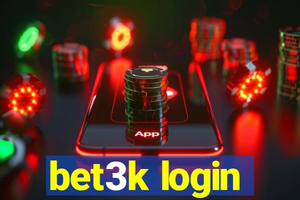 bet3k login