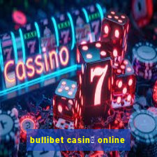 bullibet casin貌 online