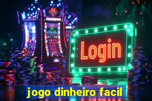 jogo dinheiro facil