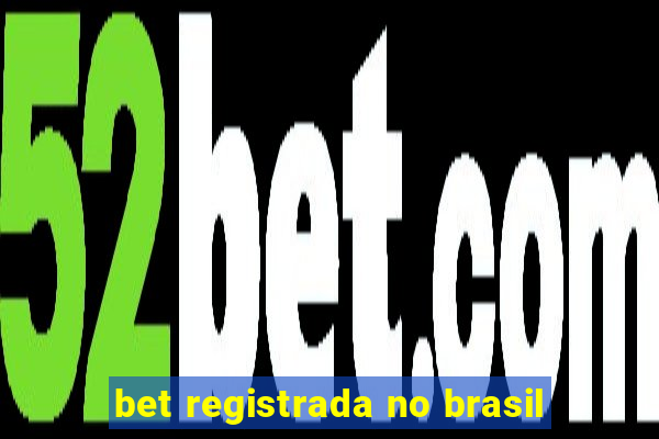 bet registrada no brasil