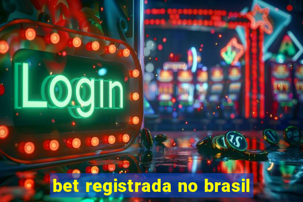 bet registrada no brasil