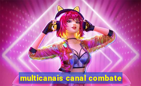 multicanais canal combate