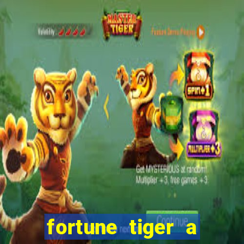 fortune tiger a partir de 1 real