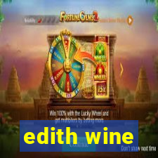 edith wine