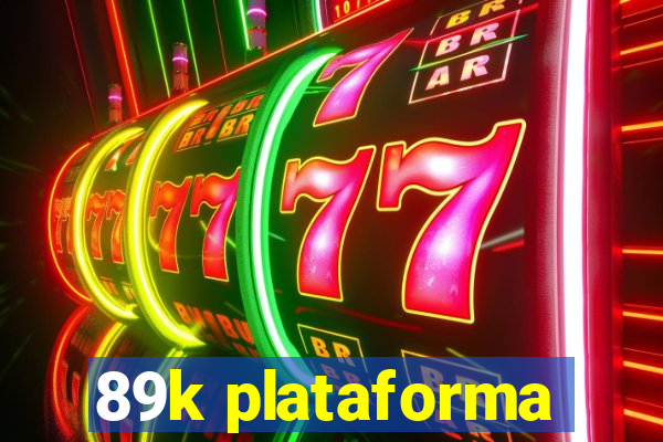 89k plataforma