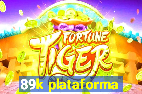 89k plataforma