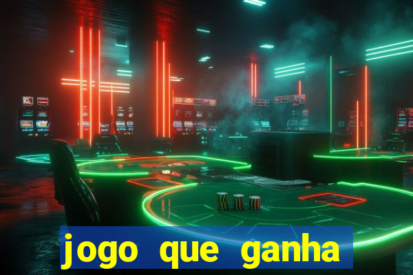 jogo que ganha dinheiro no cadastro sem deposito