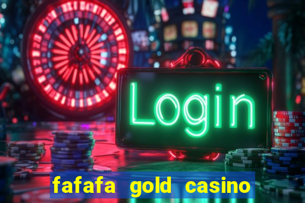 fafafa gold casino real casino slots