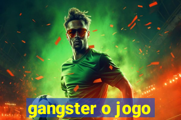 gangster o jogo