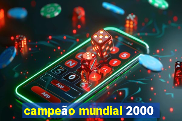 campeão mundial 2000