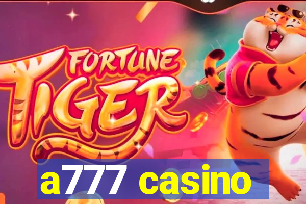 a777 casino