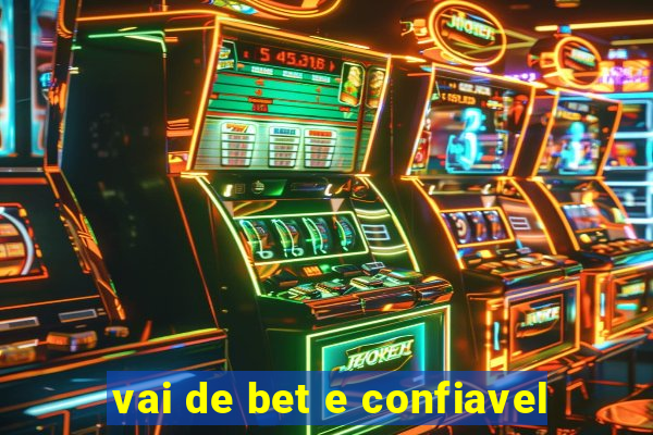 vai de bet e confiavel