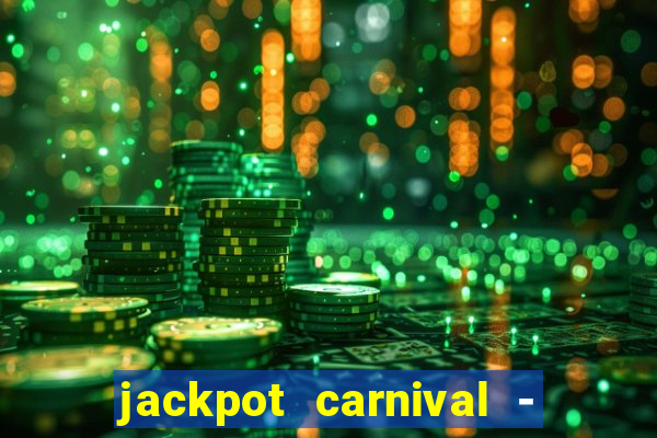 jackpot carnival - slots game