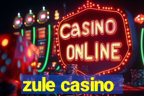 zule casino