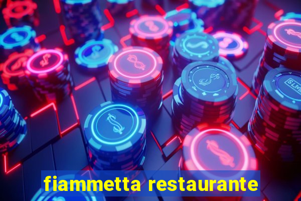 fiammetta restaurante