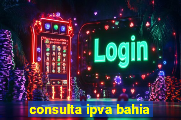 consulta ipva bahia