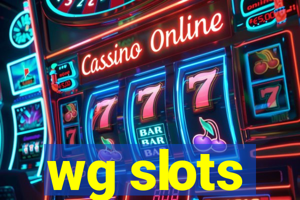 wg slots