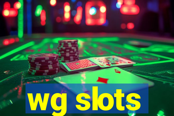 wg slots