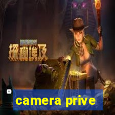 camera prive