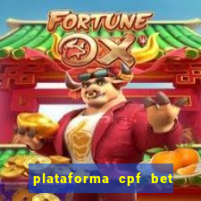 plataforma cpf bet é confiável