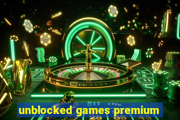 unblocked games premium